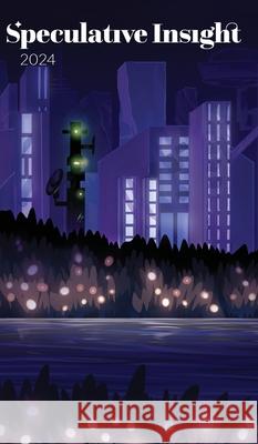 Speculative Insight: 2024 Alexandra Pierce 9781764366021