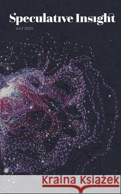 Speculative Insight: July 2025 Alexandra Pierce 9781764366038