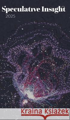 Speculative Insight: 2025 Alexandra Pierce 9781764366052