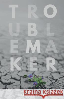 Troublemaker Laura Va 9781764375504 Innogen Press