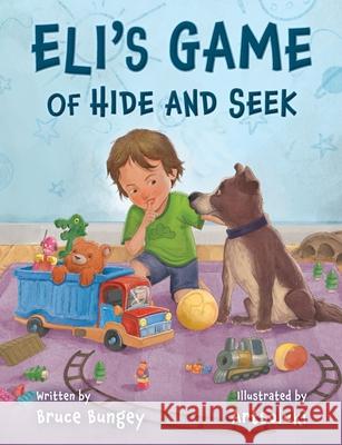 Eli's Game of Hide and Seek Bruce Bungey 9781764378109 Bruce Bungey Books