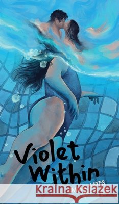 Violet Within Hayes, Emma 9781764389013 Pencil House Press