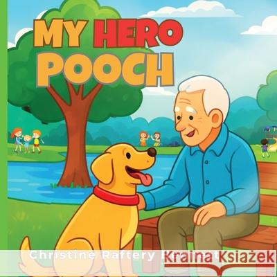 My Hero Pooch Christine Rafter 9781764390989