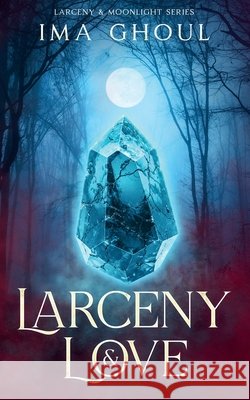 Larceny & Love Ima Ghoul 9781764394420 Written Word Publishing