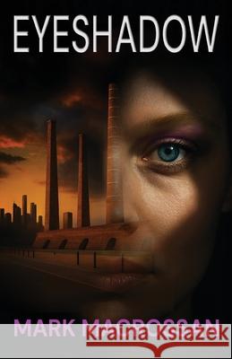 Eyeshadow Mark Macrossan 9781764413015 Antimeridian Press