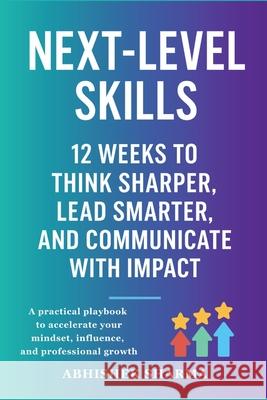 Next-Level Skills Abhishek Sharma 9781764413855 Abhishek Sharma