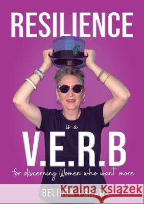 Resilience is a V.E.R.B Belinda J. Shaw 9781764414104 Belinda Shaw