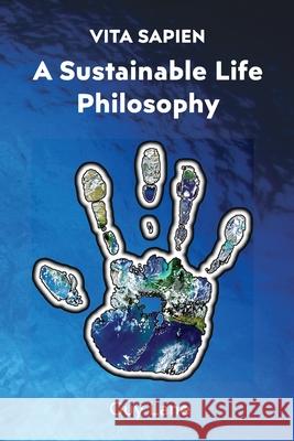 Vita Sapien: A Sustainable Life Philosophy Guy Lane 9781764417907 Vitae-Planeta Ltd