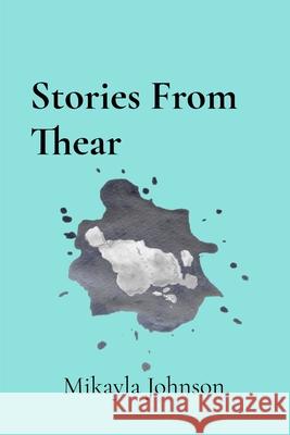 Stories From Thear Mikayla Johnson 9781764429108