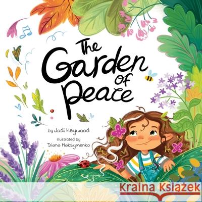 The Garden of Peace Diana Maksymenko Jodi M. Haywood 9781764436014 Little Lotus Books
