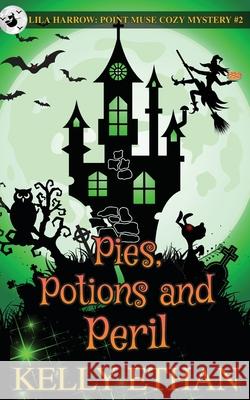 Pies, Potions and Peril Kelly Ethan 9781764436809