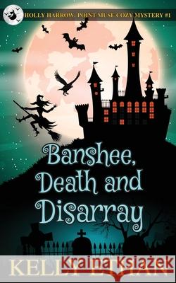 Banshee, Death and Disarray Kelly Ethan 9781764436823