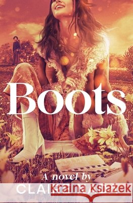 Boots: Boots Claire Nada 9781764443500