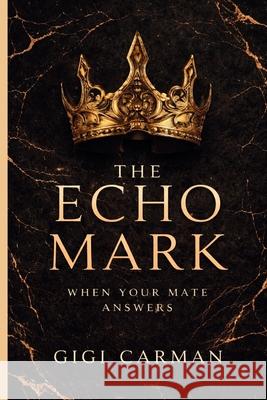 The Echo Mark Gigi Carman 9781764446235