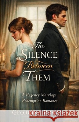 The Silence Between Them Georgina Rowan 9781764446242