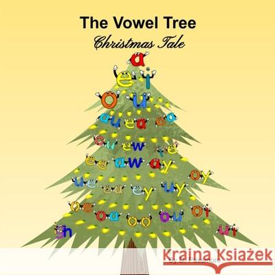 The Vowel Tree Christmas Tale D. Passmore 9781764453202 Pure Joy Teaching