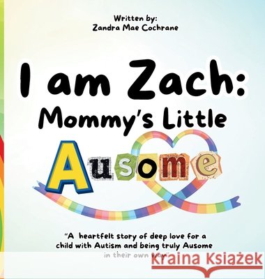 I am Zach: Mommy's Little Ausome: 