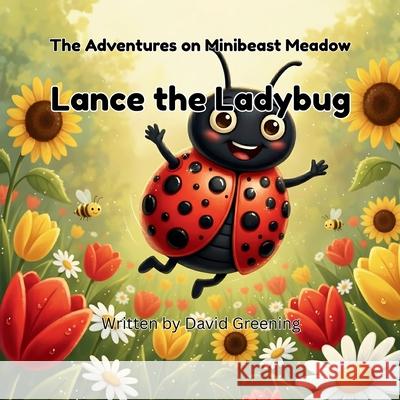 Lance the Ladybug David Greening 9781764469258