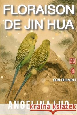 Floraison de Jin Hua Angelina Luo 9781764473316
