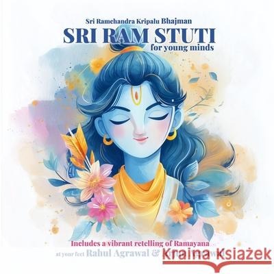 Sri Ram Stuti for Young Minds Arjun Agrawal Rahul Agrawal 9781764485005