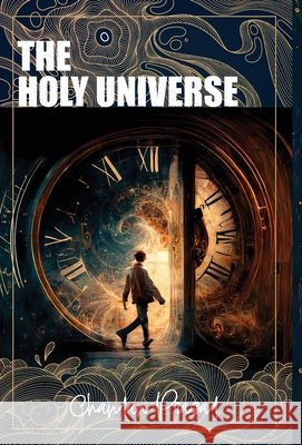 The Holy Universe Chandan Prasad 9781764488693 Chandan Prasad