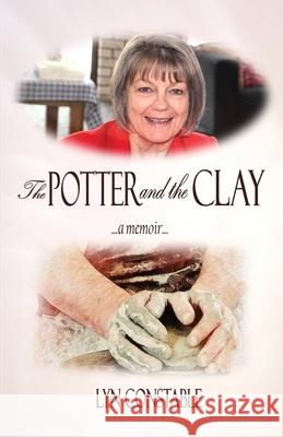 The Potter and the Clay Lyn Constable 9781764492126