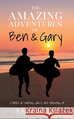 The Amazing Adventures of Ben & Gary Ray Bayliss 9781764495400