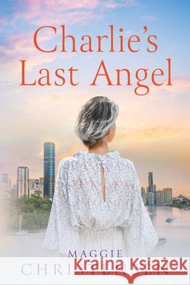 Charlie's Last Angel Maggie Christensen 9781764496124 Cala Publishing
