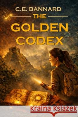 The Golden Codex Christian E. Bannard 9781764513036 Bannard Publishing