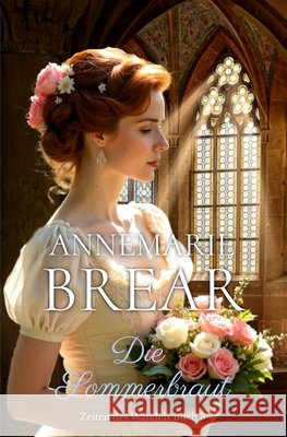 Die Sommerbraut Annemarie Brear 9781764513234 Rowan & Wattle Press