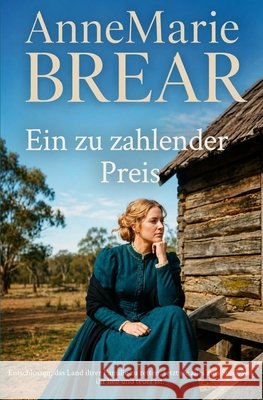 Ein zu zahlender Preis Annemarie Brear 9781764513258