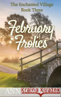 February Frolics Annie Seaton 9781764515207 Asa