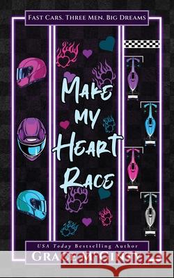 Make My Heart Race Grace McGinty 9781764518277