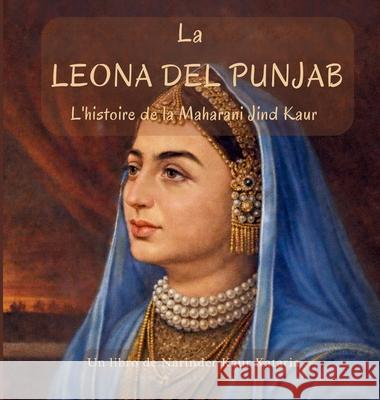 La Leona del Punjab Narinder Kaur Kataria 9781764558662 Taksal - Canberra Punjabi School
