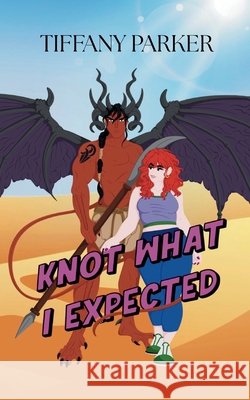 Knot What I Expected Tiffany Parker 9781764565677 Nimue & Co Publishing