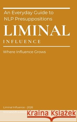 Liminal Influence Warwick C. Hood 9781764761048 Liminal Press