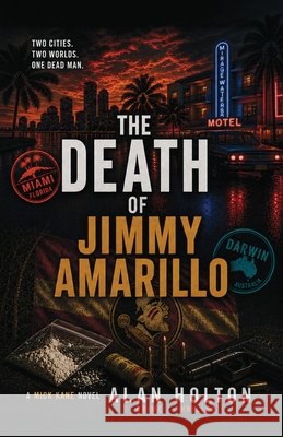 The Death of Jimmy Amarillo Holton, Alan 9781764807906