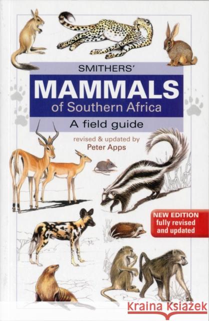 Smithers Mammals of Southern Africa Reay H.N. Smithers 9781770079137 