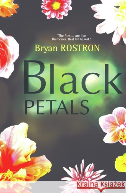 Black Petals Bryan Rostron Brian Rostron 9781770096486