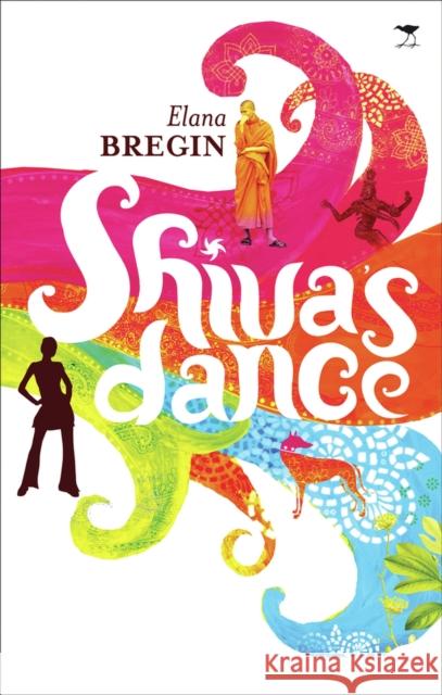 Shiva's Dance Elana Bregin 9781770097209 Jacana Media