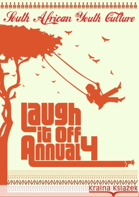 Laugh If Off Annual 4 : South Africa Youth Culture Justin Nurse 9781770097735