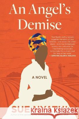 An Angel\'s Demise Sue Nyathi 9781770108080 Pan MacMillan