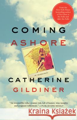 Coming Ashore: A Memoir Catherine Gildiner 9781770412569 ECW Press