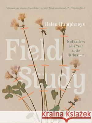 Field Study Helen Humphreys 9781770415348 ECW Press,Canada