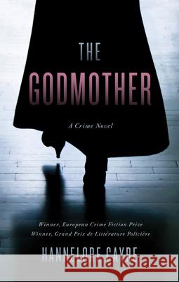 The Godmother: A Crime Novel Hannelore Cayre 9781770415430 ECW Press