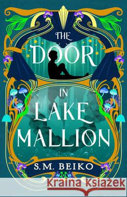 The Door in Lake Mallion: The Brindlewatch Quintet, Book Two S. M. Beiko 9781770416963 ECW Press