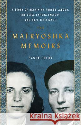 The Matryoshka Memoirs Sasha Colby 9781770417359