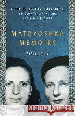 The Matryoshka Memoirs Sasha Colby 9781770417359 ECW Press,Canada