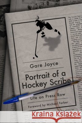 Portrait of a Hockey Scribe Gare Joyce 9781770418714 ECW Press,Canada