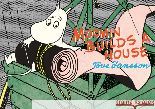 Moomin Builds a House Tove Jansson 9781770461086 Drawn and Quarterly